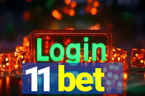 11 bet